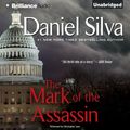 Cover Art for 9781423368571, The Mark of the Assassin by Daniel Silva