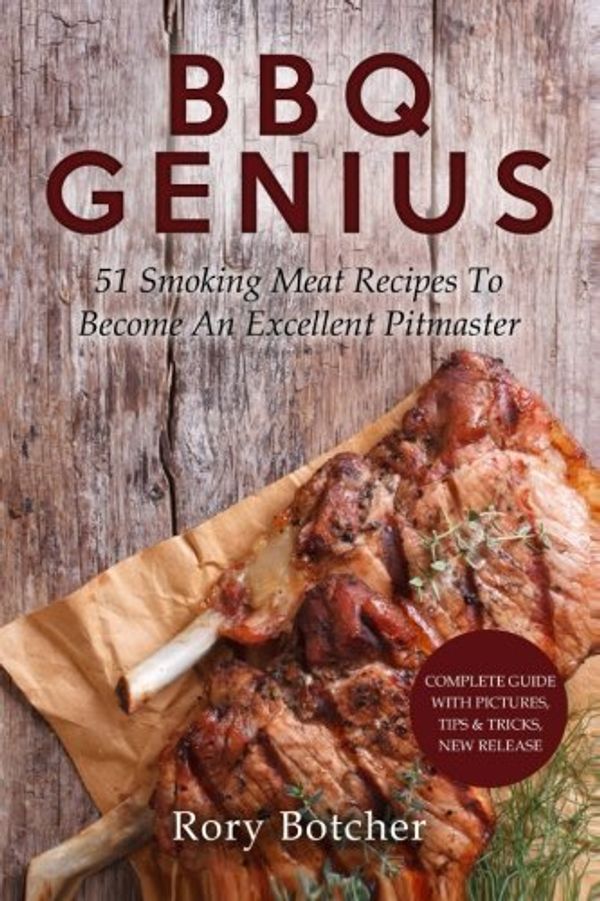 Cover Art for 9781532922220, BBQ Genius: 51 Smoking Meat Recipes To Become An Excellent Pitmaster by Unknown