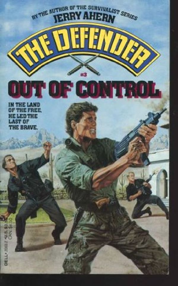Cover Art for 9780440201014, OUT OF CONTROL (The Defender) by Ahern, Jerry