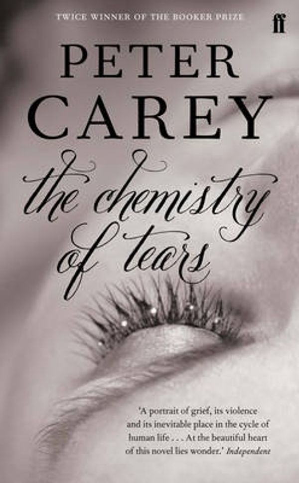 Cover Art for 9780571280001, The Chemistry of Tears by Peter Carey