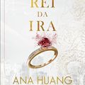 Cover Art for B0CK2LMPCQ, Rei da Ira (Reis do Pecado Livro 1) (Portuguese Edition) by Ana Huang