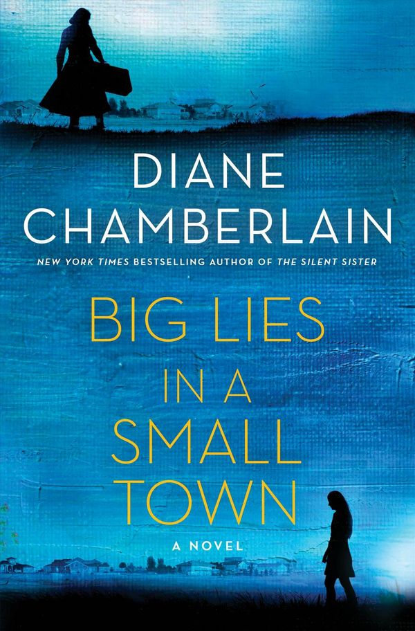 Cover Art for 9781250087331, Big Lies in a Small Town by Diane Chamberlain