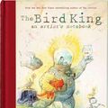 Cover Art for 9780545465137, The Bird King by Shaun Tan