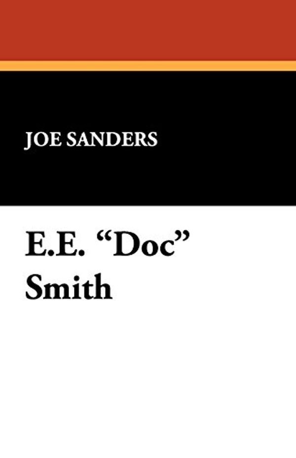 Cover Art for 9780916732721, E.E. "Doc" Smith by Joe Sanders, Joseph Sanders