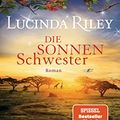 Cover Art for B07VNFVQGH, Die Sonnenschwester: Roman (Die sieben Schwestern 6) (German Edition) by Lucinda Riley