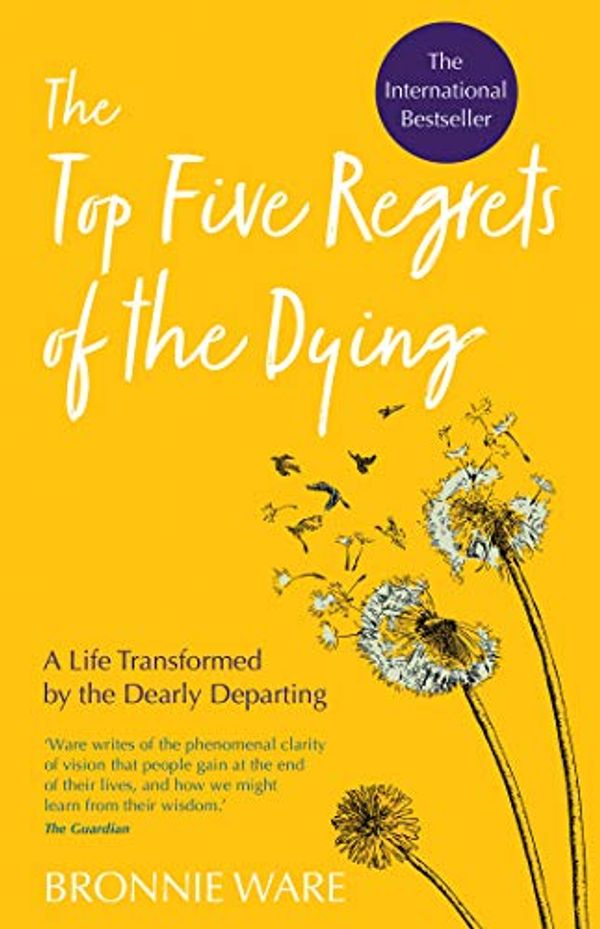 Cover Art for B07KNRLY1L, The Top Five Regrets of Dying by Bronnie Ware