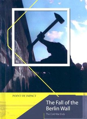 Cover Art for 9781403491398, The Fall of the Berlin Wall by Nigel Kelly