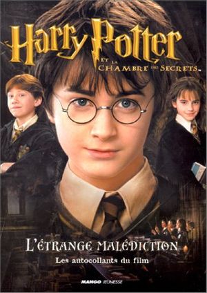 Cover Art for 9782740414873, Harry Potter et la Chambre des Secrets : L'étrange malédiction : Les autocollants du film by Collectif