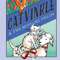 Cover Art for 9781760147488, Catvinkle and the Missing Tulips by Elliot Perlman