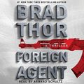 Cover Art for B01BEXPJXY, Foreign Agent: Scot Harvath, Book 15 by Brad Thor