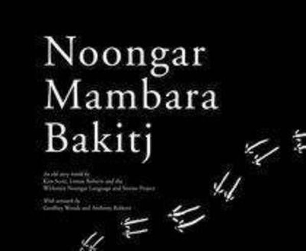 Cover Art for 9781742582955, Noongar Mambara Bakitj (Paperback) by Kim Scott, Lomas Roberts