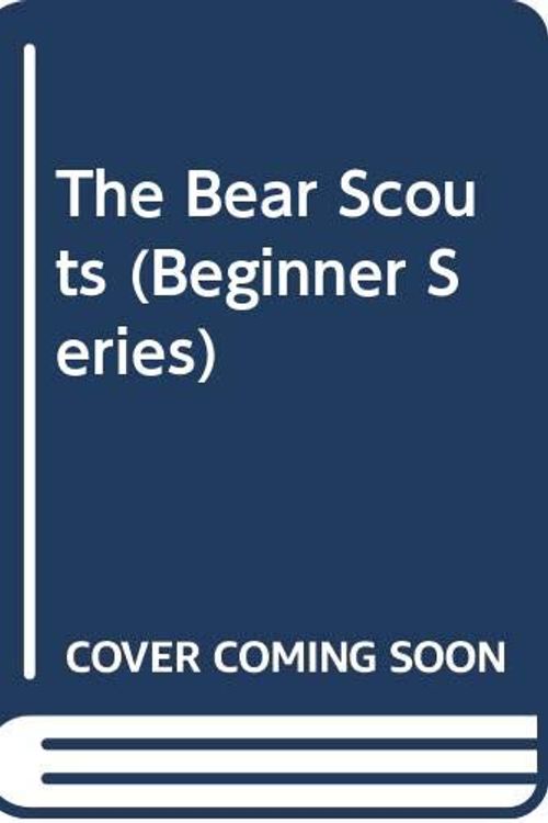 Cover Art for 9780001711327, The Bear Scouts (Beginner Books) by Stan Berenstain, Jan Berenstain