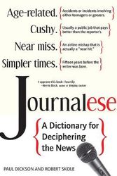 Cover Art for 9781936863129, Journalese: A Dictionary for Deciphering the News by Paul Dickson