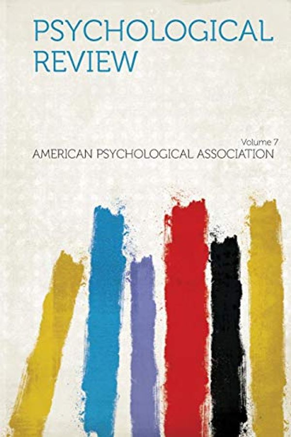 Cover Art for 9781314284300, Psychological Review Volume 7 by American Psychological Association