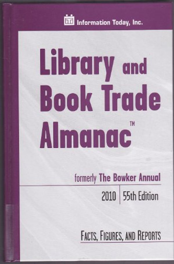 Cover Art for 9781573873826, Bowker Annual Library and Book Trade Almanac by Information Today Inc