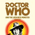Cover Art for 9781849904759, Doctor Who and the Loch Ness Monster by Terrance Dicks