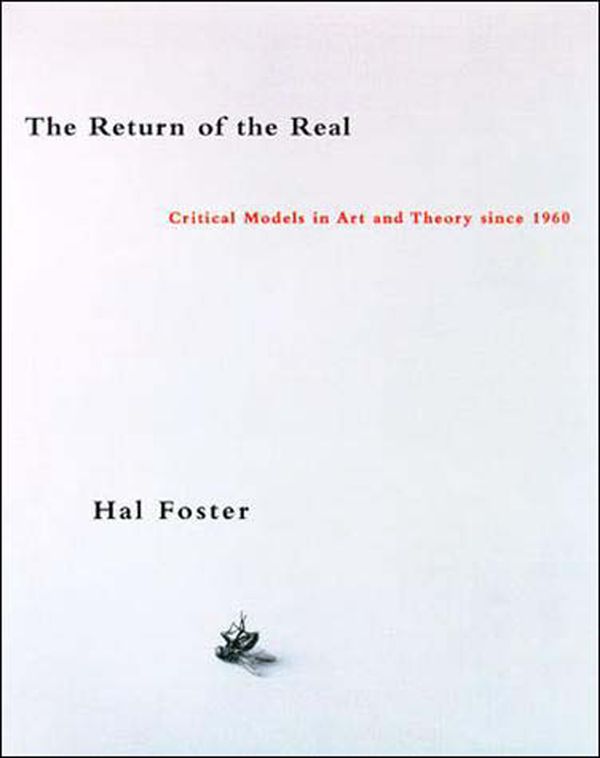 Cover Art for 9780262561075, The Return of the Real: Art and Theory at the End of the Century by Hal Foster