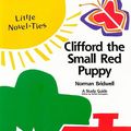 Cover Art for 9780767503242, Clifford the Small Red Puppy (Little Novel-Ties) by Norman Bridwell, Garrett Christopher