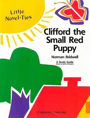 Cover Art for 9780767503242, Clifford the Small Red Puppy (Little Novel-Ties) by Norman Bridwell, Garrett Christopher