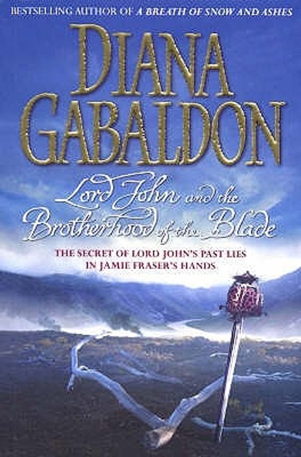Cover Art for 9781844132010, LORD JOHN & THE BROTHERHOOD OF THE BLADE - Century by Diana Gabaldon