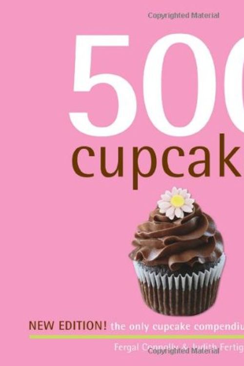 Cover Art for 9781569065976, 500 Cupcakes: The Only Cupcake Compendium You'll Ever Need (500 Cooking (Sellers)) by Fergal Connolly