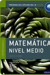 Cover Art for 9780198364139, IB Matemáticas Nivel Medio Libro del Alumno digital en línea: Programa del Diploma del IB Oxford by Laurie Buchanan