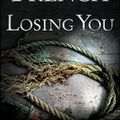 Cover Art for 9780143052524, Losing You by Nicci French