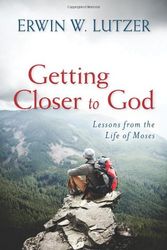 Cover Art for 9780825441950, Getting Closer to God by Erwin Lutzer