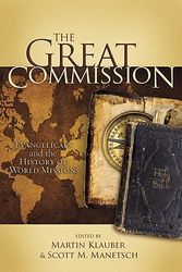 Cover Art for 9780805443004, The Great Commission: Evangelicals and the History of World Missions by Tom Nettles