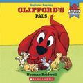 Cover Art for 9780439725231, Clifford's Pals (Read with Clifford) by Norman Bridwell