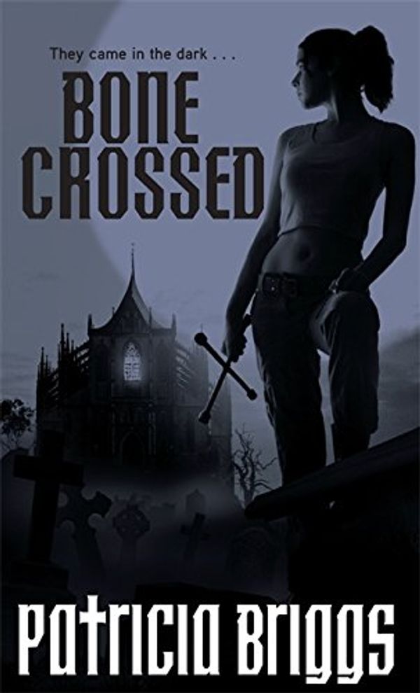 Cover Art for 9781841496863, Bone Crossed (Mercy Thompson 4) by Patricia Briggs