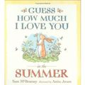 Cover Art for 9781406304534, Guess How Much I Love You in the Summer by Sam Mcbratney