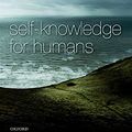 Cover Art for B00PYKRDY2, Self-Knowledge for Humans by Quassim Cassam