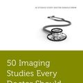 Cover Art for 9780190223700, 50 Imaging Studies Every Doctor Should Know (Fifty Studies Every Doctor Should Know) by Hochman