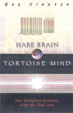 Cover Art for 9781857024517, Hare Brain, Tortoise Mind by Guy Claxton