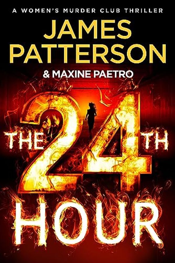 Cover Art for 9781529136777, The 24th Hour by James Patterson, Maxine Paetro