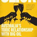 Cover Art for B0D9HZ5625, Slick: Australia's toxic relationship with Big Oil by Royce Kurmelovs