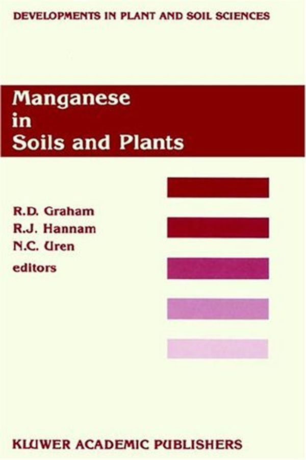 Cover Art for 9789024737581, Manganese in Soils and Plants by R. D. Graham, Robert J. Hannam, Nicholas C. Uren