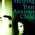Cover Art for 9781572241916, Helping Your Anxious Child by Ronald M. Rapee