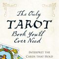 Cover Art for 9781440514975, The Only Tarot Book You'll Ever Need by Skye Alexander