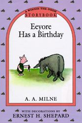 Cover Art for 9780525450436, Eeyore Has a Birthday Storybook by A A Milne