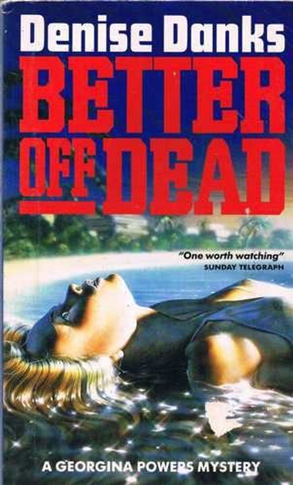 Cover Art for 9780708852491, Better Off Dead by Denise Danks