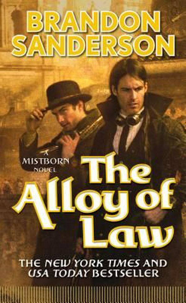 Cover Art for 9780765368546, The Alloy of Law by Brandon Sanderson