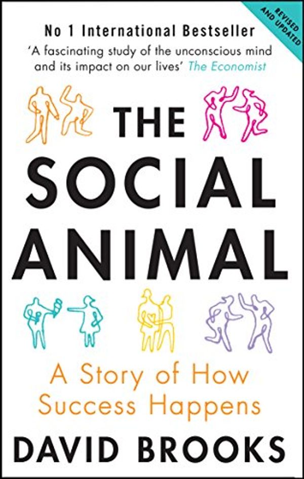 Cover Art for 8601404648717, The Social Animal: A Story of How Success Happens by David Brooks