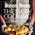 Cover Art for 9781925695441, The Slow Cooking Collection (The Australian Women's Weekly) by The Australian Women's Weekly