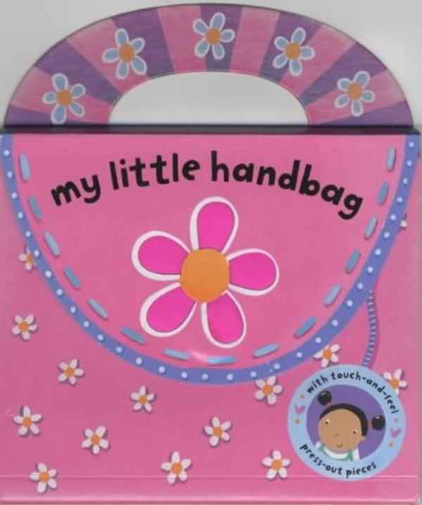 Cover Art for 9781405019774, My Little Handbag (My Little Bag Books) by 