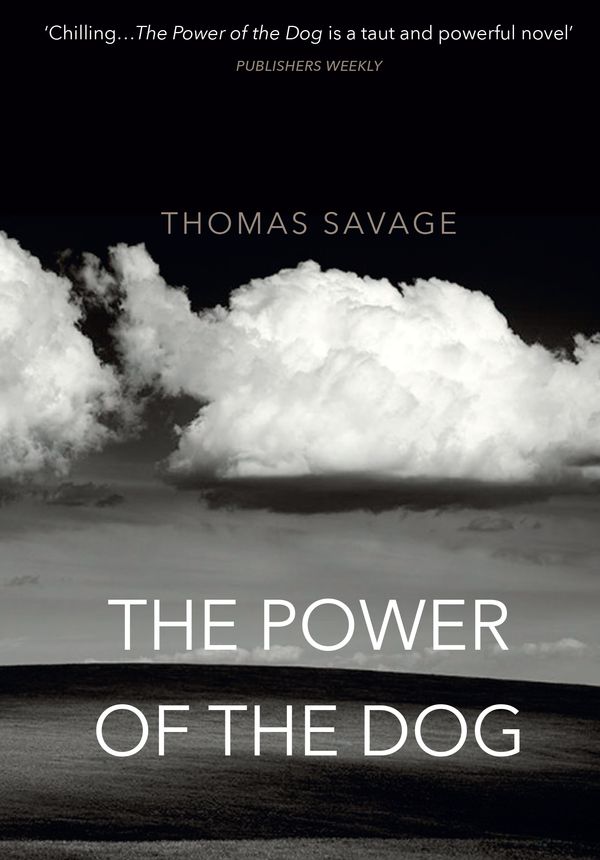 Cover Art for 9781784870621, The Power of the Dog by Thomas Savage