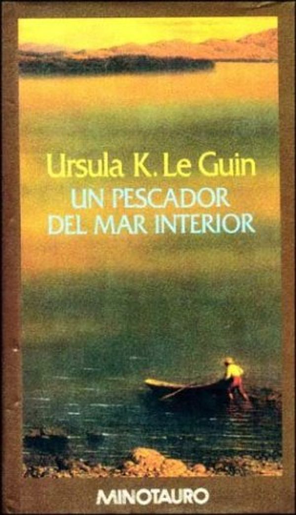 Cover Art for 9788445072400, Un Pescador del Mar Interior by Le Guin, Ursula K.