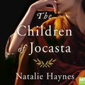 Cover Art for 9781509890545, The Children of Jocasta MP3 Audiobook by Natalie Haynes