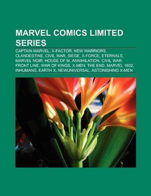 Cover Art for 9781153636063, Marvel Comics Limited Series: Captain Marvel, X-Factor, Elektra: The Hand, New Warriors, Civil War, Clandestine, X-Force, Eternals, House of M by Source Wikipedia, Books Group